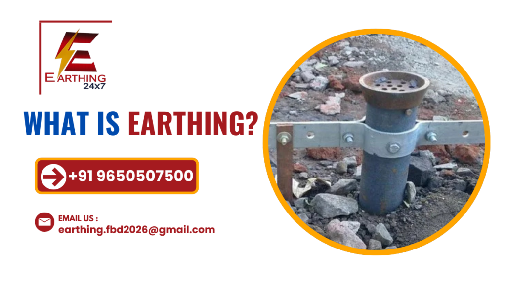 What is Earthing? | Earthing24*7