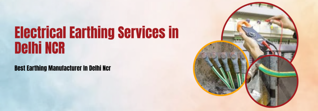 electrical earthing services in Delhi NCR